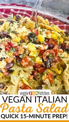 pasta salad in a glass bowl with text overlay vegan italian pasta quick 15 minute prep