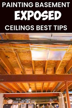 an exposed ceiling with the words painting basement exposed ceilings best tips