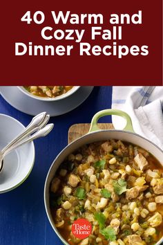 the cover of 40 warm and cozy fall dinner recipes, including chicken stew in a pot