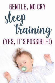 No cry baby sleep training- I have NEVER been interested in CIO, and this really works! Gentle Sleep Training, Baby Sleep Through The Night, Sleeping Tips, Infant Sleep