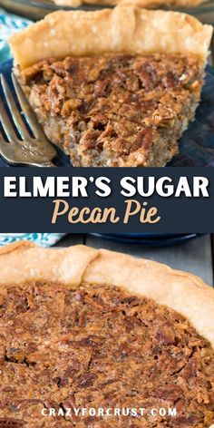 a pecan pie on a blue plate with a fork in front of it and the words, elmer's sugar pecan pie