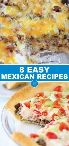 an image of mexican food with text overlay that reads 8 easy mexican pies