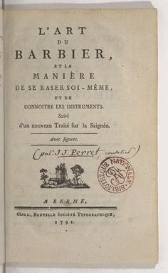 L'art du barbier, et la manière de se raser soi-même , et de connoitre les instruments. Suivi d'un nouveau Traité sur la saignée... Books, Art