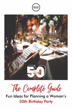 the complete guide for planning a woman's 50th birthday party