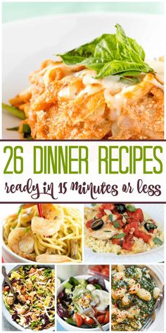 25 dinner recipes that are ready in 15 minutes or less, including pasta and shrimp