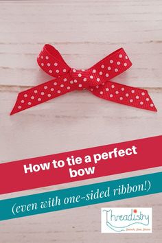 a red bow with white polka dots on it and the words how to tie a perfect bow