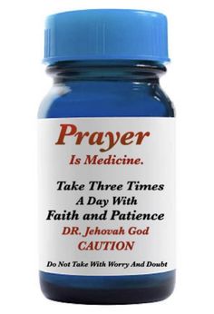 a bottle of blue medicine with the words prayer on it