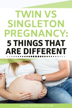 a pregnant woman holding her stomach with the words twins singleton pregnancy 5 things that are different