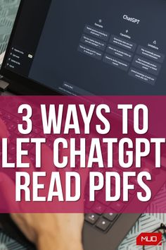 a person typing on a laptop with the text 3 ways to let chatgtt read pdds