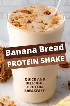 banana bread protein shake in a glass with the words, quick and delicious protein breakfast