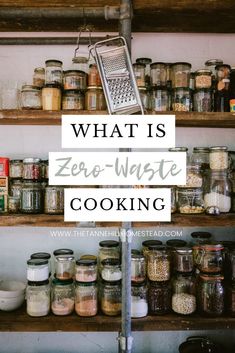 a shelf filled with lots of different types of spices and jars that says, what is zero waste cooking?