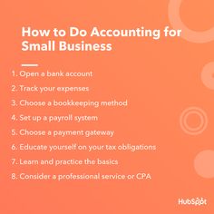 an orange background with the words how to do accounting for small business