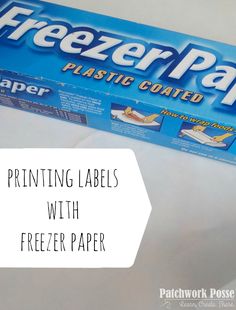 a box of freezer paper sitting on top of a white table with the words printable labels