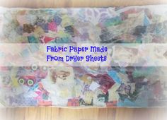 fabric paper made from dryer sheets with the words fabric paper made from dryer sheets