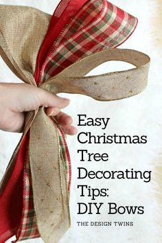 a hand holding a ribbon with the words easy christmas tree decor tips diy bows