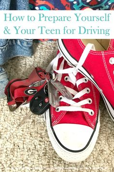 a pair of red shoes with the words how to prepare yourself and your teen for driving