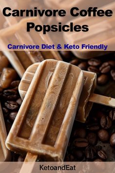 coffee and ice cream popsicles with text overlay that reads, carnivore coffee popsicles