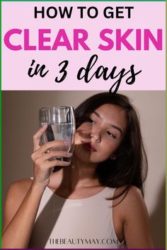 In this post you'll find 8 ways that will help you get clear skin fast! How to get clear skin in 3 days // clear skin tips // clear skin routine Clear Skin Overnight, Clear Skin Routine, Clear Skin Naturally, Clear Skin Fast, Food For Glowing Skin, Get Clear Skin, Beauty Hacks Skincare, Clear Healthy Skin, Clear Glowing Skin