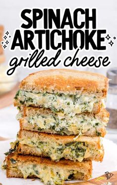 spinach artichoke grilled cheese sandwich stacked on top of each other with text overlay