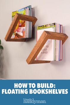 two wooden bookshelves with the title how to build floating bookshelves