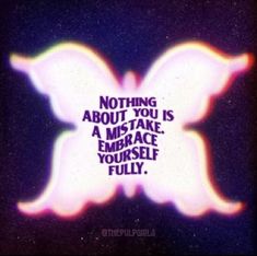 tie-dye background with white butterfly silhouette. Quote in center: Nothing about you is a mistake. Embrace yourself fully. Spiritual Quotes Aesthetic, Higher Self Art, Spiritual Wallpaper, Self Love Affirmations, You Are Enough, Love Affirmations