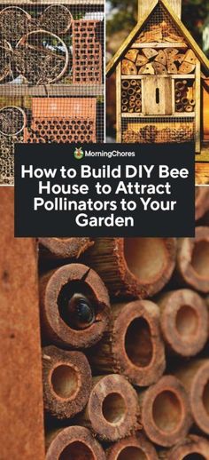 how to build a diy bee house to attract pollinetors to your garden