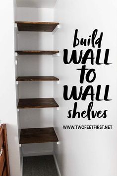 there is a wall sticker that says build wall to wall shelvings on it