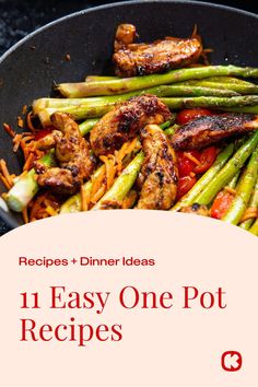 a skillet filled with vegetables and meat on top of a table next to the words, 11 easy one pot recipes