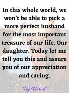 two people standing in a field with the words, in this whole world, we won't be able to pick a more perfect husband for the most important