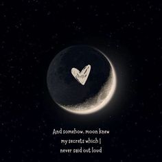 the moon has a heart on it and some words are written in front of it