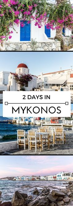 three photos with the words 2 days in mykonos written on them and flowers growing out of windows