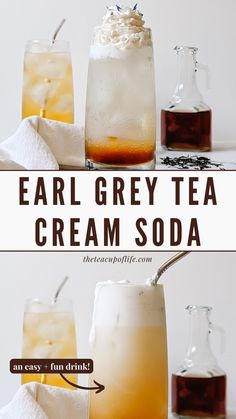 three different types of cold drinks with text overlay that reads, ear grey tea cream soda