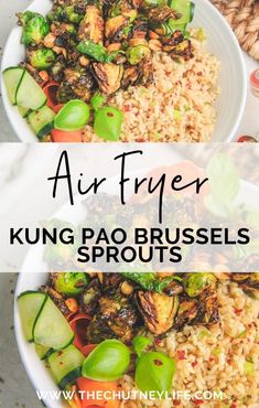 two bowls filled with rice, broccoli and other vegetables next to the words air fryer kunng pao brussels sprouts