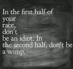 you could replace the word "race" with anything. life, marriage, an actual race, or any competition. just struck me as a cool quote. Marathon Motivation, Racing Quotes, Ultra Running, Cross Country Running, Smart Quotes, 2020 Olympics, Exercise Motivation, Running Inspiration