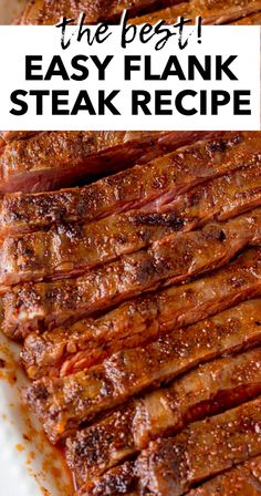 the best easy flank steak recipe on a white plate with text overlay that reads, the best easy flank steak recipe