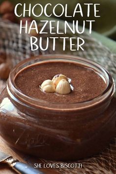 chocolate hazelnut butter in a glass jar