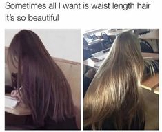 Waist Length Hair, Hate Everyone, Haircuts For Long Hair, Everyday Hairstyles, The Thing Is, Dream Hair, The Thing, Waist Length, Pretty Hairstyles