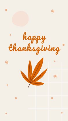 a thanksgiving card with an orange leaf on it