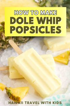 how to make dole whip popsicles with pineapples on the side and text overlay