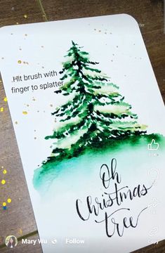 a christmas card with a watercolor pine tree on it and the words oh christmas tree written in black ink