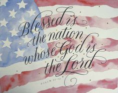 an american flag with the words, jesus is the nation whose god is the lord