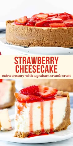 a cheesecake with strawberries on top is shown in two different photos and has the title text overlay