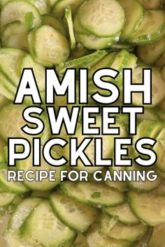 the cover of an amish sweet pickles recipe for canning, including cucumbers