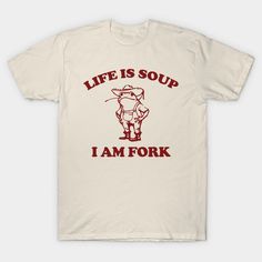 Life Is Soup I Am Fork Frog Vintage T-Shirt, Retro Funny Cowboy Frog Shirt, Frog Meme -- Choose from our vast selection of Crewneck and V-Neck T-Shirts to match with your favorite design to make the perfect graphic T-Shirt. Pick your favorite: Classic, Boxy, Tri-Blend, V-Neck, or Premium. Customize your color! For men and women. Hilarious Shirts, Goofy Shirts, Silly Shirts, Retro Crew Neck Shirt With Funny Print, Vintage Short Sleeve T-shirt With Funny Print, Frog Shirt Aesthetic, Vintage Funny Print Short Sleeve T-shirt, Frog Shirt, Goofy Shirt