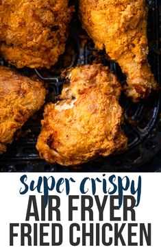 fried crispy air fryer chicken on a grill with text overlay that reads super crispy air fryer fried chicken