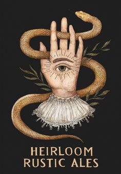 a poster with an image of a woman's hand holding a snake and the words, heir rustic ales