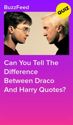 two men with glasses are facing each other and the words can you tell the difference between drago and harry quotes?