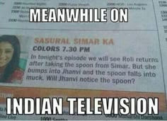 Meanwhile On Indian Television (Funny Weird Pictures) - #india #meanwhile #spoon… Sarcastic Jokes, Funny School Jokes, Memes Hilarious, Funny Images Laughter