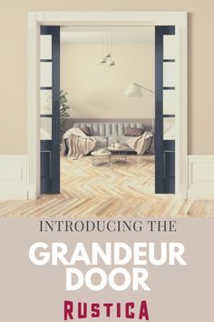 an open door leading into a living room with the words,'introduce the grandeur door