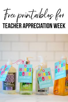 three bottles of hand sanitizers with the words free printables for teacher appreciation week